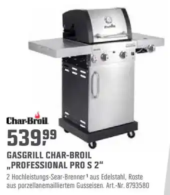 OBI Char Broil Gasgrill Professional pro S 2 Angebot