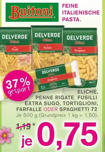 KODi Buitoni Eliche, Penne Rigate, Fusilli Extra Sugo, Tortiglioni , Farfalle oder Spaghetti 72, 500g Angebot