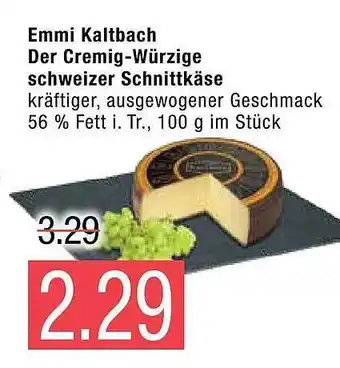 Marktkauf Emmi Kaltbach Der Cremig-würzige Schweizer Schnittkäse Angebot