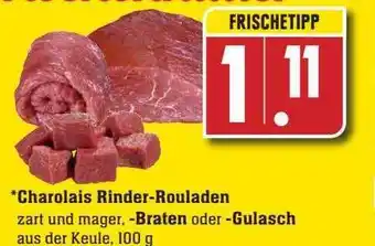 Scheck-in-Center Charolais Rinder-rouladen, -braten Oder -gulasch Angebot