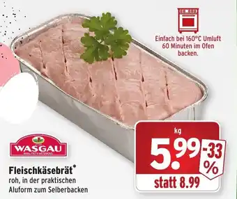 Wasgau Fleischkäsebrät Angebot