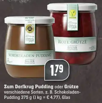 Edeka Neukauf Zum Dorfkrug Pudding oder Grütze 375g Glas Angebot