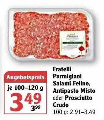 Globus Fratelli Parmigiani Salami Felino, Antipasto Misto Oder Prosciutto Crudo Angebot