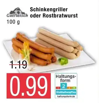 Marktkauf Schinkengriller oder Rostbratwurst 100 g Angebot