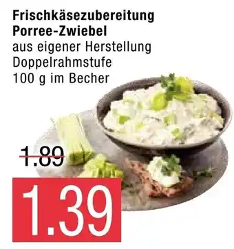 Marktkauf Frischkasezubereitung Porree-Zwiebel 100 g Angebot