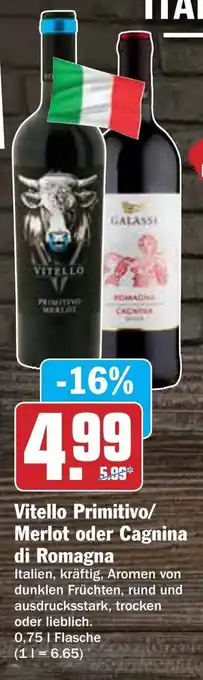 Hit Vitello Primitivo / Merlot oder Cagnina di Romagna 0,75L Flasche Angebot