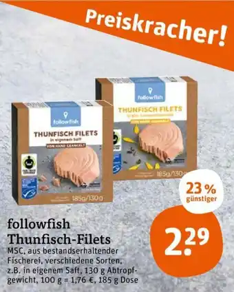 tegut Followfish Thunfisch Filets 185g Dose Angebot