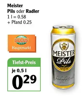 Globus Meister Pils oder Radler 0,5L Angebot