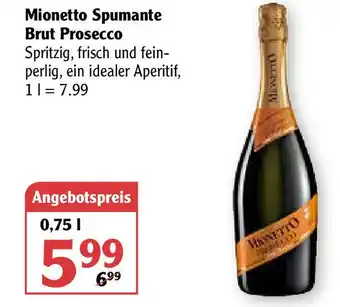 Globus Mionetto Spumante Brut Prosecco 0,75L Angebot