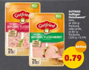 PENNY Gutfried Geflügel Fleischwurst 100g oder 80g Angebot