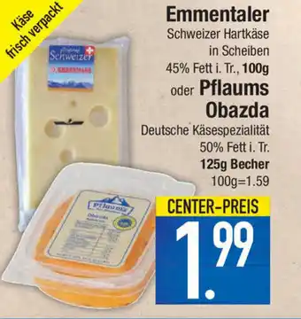 Marktkauf Emmentaler 100g oder Pflaums Obazda 125g Becher Angebot