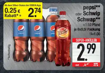 Marktkauf Pepsi oder Schwip Schwap 6x0,5L Angebot