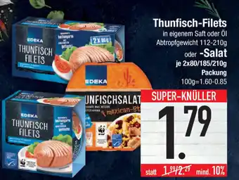 Marktkauf Thunfisch-Filets 112-210g oder Salat 2x80/185/210g Angebot