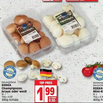 Edeka EDEKA Champignons braun oder weiB 300g Angebot