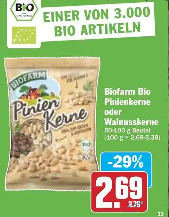 Hit Biofarm Bio Pinienkerne oder Walnusskerne 50-100g Beutel Angebot