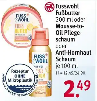 Rossmann Fusswohl fußbutter, mousse-to-oil pflegeschaum oder anti-hornhaut schaum Angebot