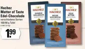 Edeka Frischemarkt Hachez Matter of Taste Edel Chocolade 100/90 g Tafel Angebot