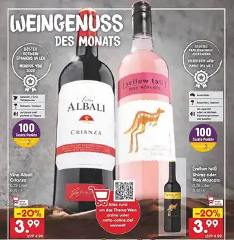 Netto Marken-Discount Vina Albali Crianza Oder [yellow Tail] Shiraz Oder Pink Moscato Angebot