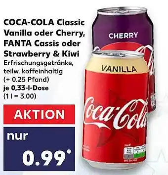 Kaufland Coca-Cola Classic Vanilla oder Cherry, Fanta Cassis oder Strawberry & Kiwi Angebot