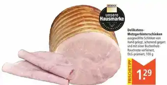 Marktkauf Delikatess-metzgerhinterschinken Angebot