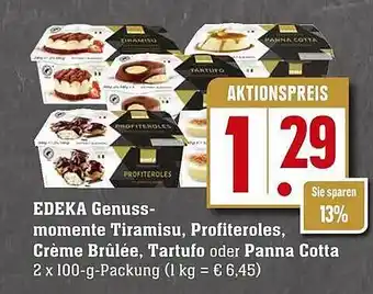 Scheck-in-Center Edeka Genussmomente Tiramisu, Profiteroles, Crème Brûlée, Tartufo Oder Panna Cotta Angebot