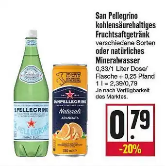 Kupsch San Pellegrino Kohlensäurehaltiges Fruchtsaftgetränk Oder Natürliches Mineralwasser Angebot