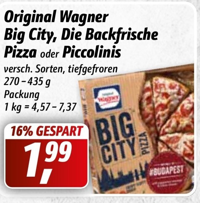 Original Wagner Big City, Die Backfrische Pizza oder Piccolinis 270435