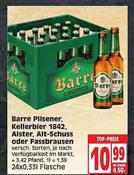 Edeka Barre Pilsener, Kellerbier 1842, Alster, Alt-schuss Oder Fassbrausen Angebot