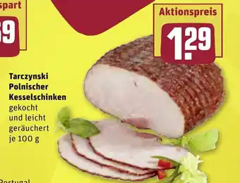 REWE Tarczynski Polnischer Kesselschinken 100g Angebot