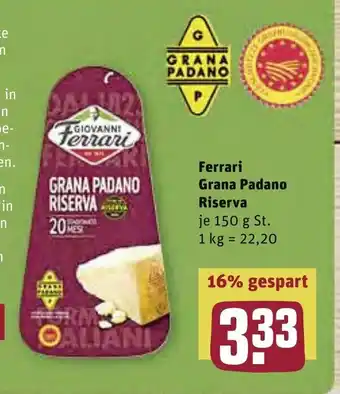 REWE Ferrari Grana Padano Riserva 150g Angebot