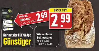 Edeka Neukauf Wiesentäler Schlossbrot 750 g Laib Angebot