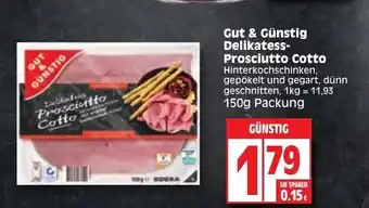 Edeka Gut & Gunstig Delikatess-Prosciutto Cotto 150g Angebot