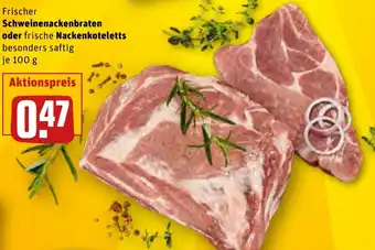 REWE Kaufpark Frischer Schweinenackenbraten oder frische Nackenkoteletts 100 g Angebot