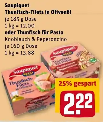 REWE Saupiquet Thunfisch Filets in Olivenöl 185 g oder Thunfisch für Pasta 160 g Dose Angebot