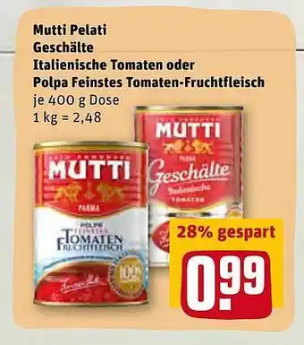 REWE Mutti Pelati Geschälte Italienische Tomaten Oder Polpa Feinstes Tomaten-fruchtfleisch Angebot