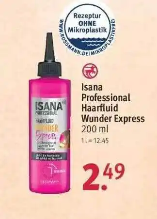 Rossmann Isana Professional Haarfluid Wunder Express Angebot