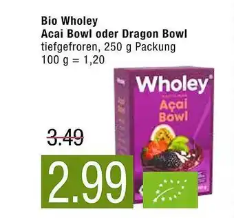 Marktkauf Bio Wholey Acai Bowl Oder Dragon Bowl Angebot