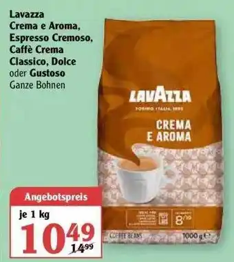 Globus Lavazza Creme E Aroma Espresso Cremoso, Caffe Crema Classico, Dolce Oder Gustoso Angebot