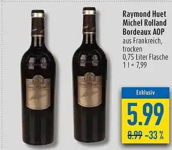 diska Raymond Huet Michel Rolland Bordeaux AOP Angebot