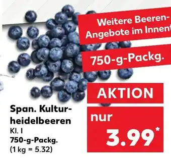 Kaufland Span. Kulturheidelbeeren 750 g Packg. Angebot