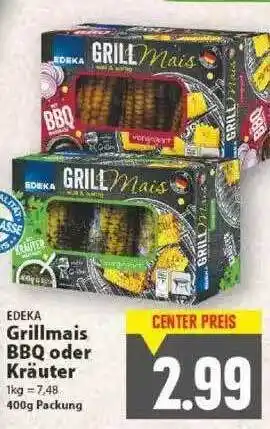 E-Center Edeka Grillmais Bbq Oder Kräuter Angebot