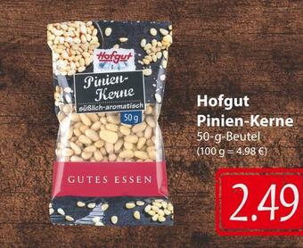 Famila Nord Ost Hofgut pinien-kerne Angebot