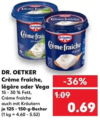 Kaufland Dr. Oetker Crème fraîche, légère oder Vega 125-150 g Becher Angebot