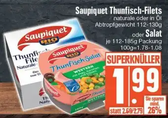 Edeka Saupiquet Thunfisch Filets oder Salat 112-185g Packung Angebot