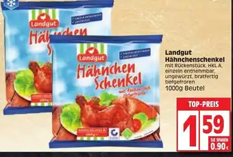 Edeka Landgut Hähnchenschenkel 1000 g Angebot