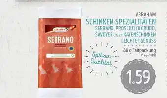 Edeka Struve Abraham Schinken-spezialitäten Serrano, Prosciutto Crudo, Savoyer Oder Katenschinken Leichter Genuss Angebot