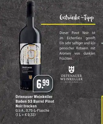 Edeka Ortenauer Weinkeller Baden 53 Barrel Pinot Noir Trocken Angebot