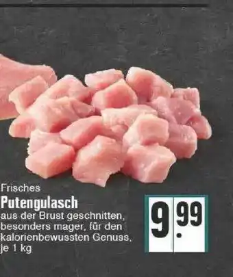 Edeka Frisches Putengulasch Angebot