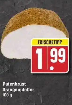 Edeka Putenbrust Orangenpfeffer Angebot