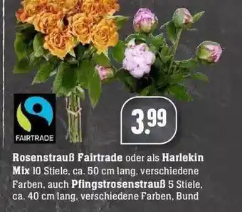 Edeka Rosenstrauß Fairtrade Oder Als Harlekin Mix Auch Pfingstrosenstrauß Angebot